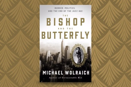 The cover of the new narrative nonfiction book "The Bishop and the Butterfly: Murder, Politics, and the End of the Jazz Age." We spoke with author Michael Wolraich about the book.